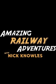 Amazing Railway Adventures with Nick Knowles-voll