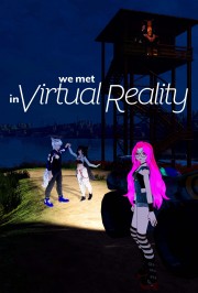 We Met in Virtual Reality-voll