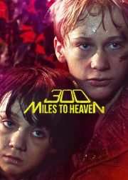 300 Miles to Heaven-voll
