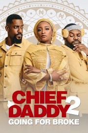 Chief Daddy 2: Going for Broke-voll