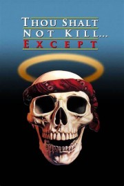 Thou Shalt Not Kill... Except-voll