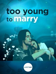 Too Young to Marry-voll