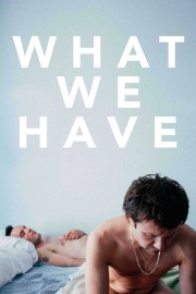 What We Have-voll
