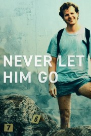 Never Let Him Go-voll