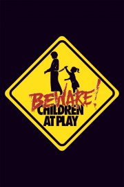 Beware: Children at Play-voll