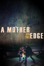 A Mother on the Edge-voll