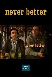 Never Better-voll