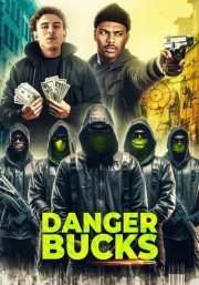 Danger Bucks the movie-voll