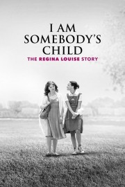 I Am Somebody's Child: The Regina Louise Story-voll