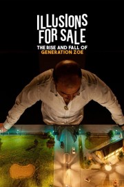 Illusions for Sale: The Rise and Fall of Generation Zoe-voll