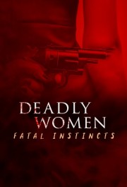 Deadly Women: Fatal Instincts-voll