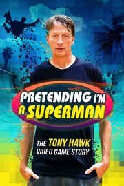 Pretending I'm a Superman: The Tony Hawk Video Game Story-voll