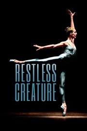 Restless Creature: Wendy Whelan-voll