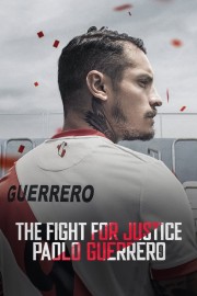 The Fight for Justice: Paolo Guerrero-voll