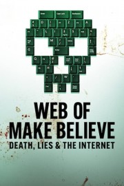 Web of Make Believe: Death, Lies and the Internet-voll