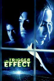 The Trigger Effect-voll