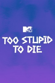 Too Stupid to Die-voll
