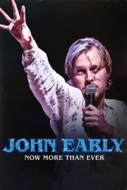 John Early: Now More Than Ever-voll