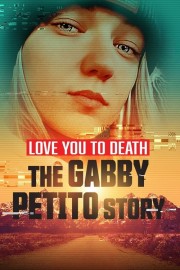 Love You to Death: Gabby Petito-voll
