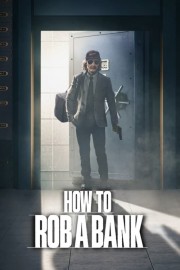 How to Rob a Bank-voll