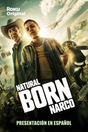 Natural Born Narco-voll