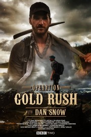 Operation Gold Rush with Dan Snow-voll