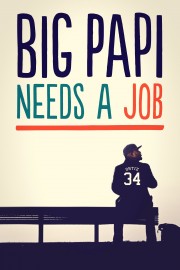 Big Papi Needs a Job-voll