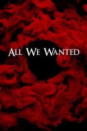 All We Wanted-voll