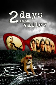 2 Days in the Valley-voll