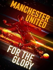 Manchester United: For the Glory-voll