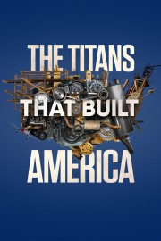 The Titans That Built America-voll