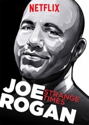Joe Rogan: Strange Times-voll