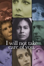 I will not take care of you.-voll