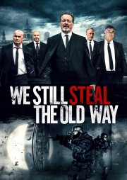 We Still Steal the Old Way-voll