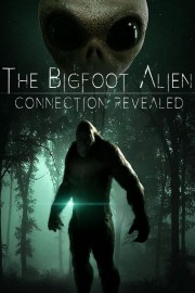 The Bigfoot Alien Connection Revealed-voll