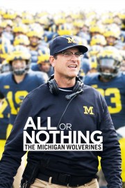 All or Nothing: The Michigan Wolverines-voll