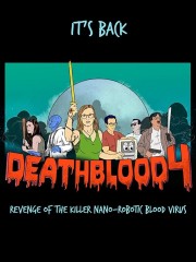 Death Blood 4: Revenge of the Killer Nano-Robotic Blood Virus-voll