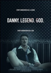 Danny. Legend. God.-voll
