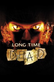 Long Time Dead-voll