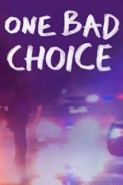 One Bad Choice-voll