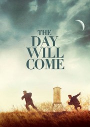 The Day Will Come-voll