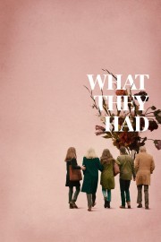 What They Had-voll
