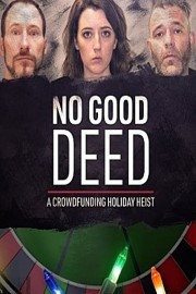 No Good Deed: A Crowdfunding Holiday Heist-voll
