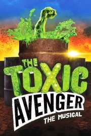 The Toxic Avenger: The Musical-voll