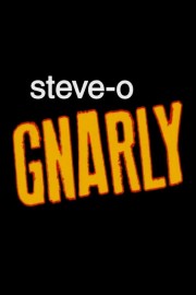 Steve-O: Gnarly-voll