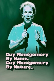 Guy Montgomery By Name, Guy Montgomery By Nature-voll