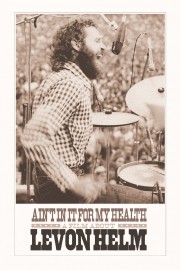 Ain't in It for My Health: A Film About Levon Helm-voll