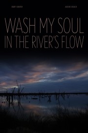 Wash My Soul in the River's Flow-voll