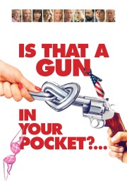 Is That a Gun in Your Pocket?-voll