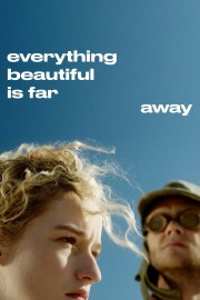 Everything Beautiful Is Far Away-voll